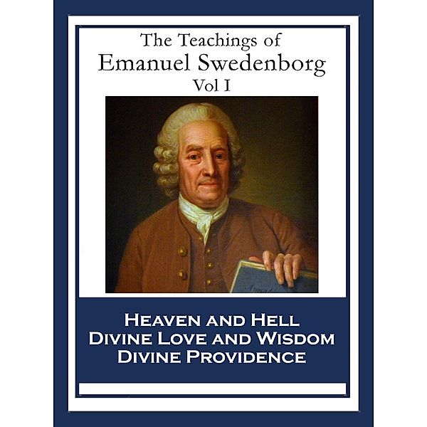 The Teachings of Emanuel Swedenborg: Vol I / A&D Books, Emanuel Swedenborg