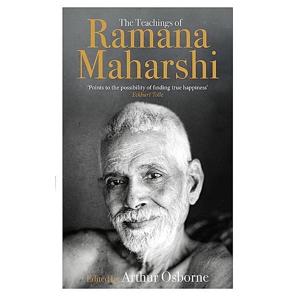 The Teachings of Ramana Maharshi (The Classic Collection), No Author Details