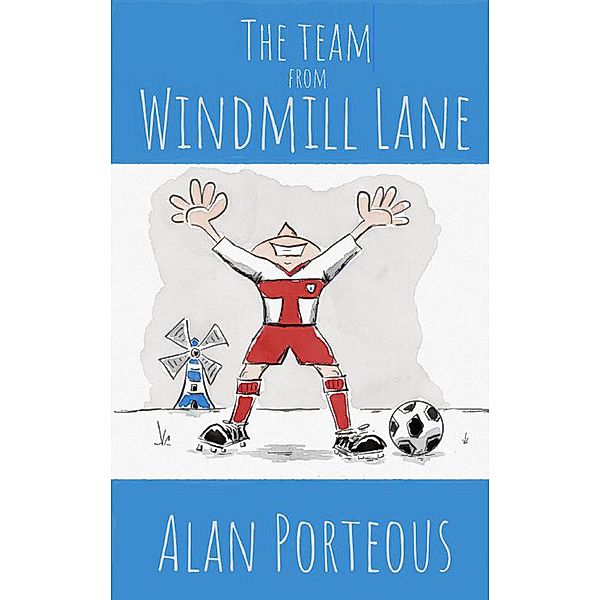 The Team From Windmill Lane (The Finn Silver Series) / The Finn Silver Series, Alan Porteous