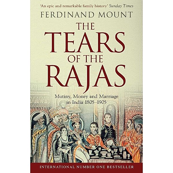 The Tears of the Rajas, Ferdinand Mount