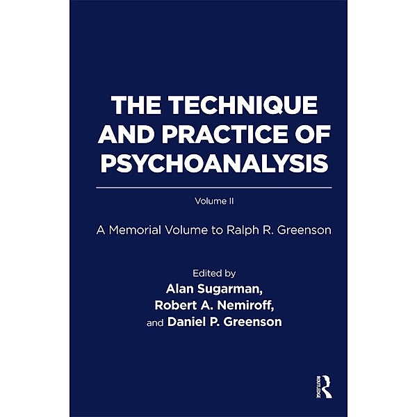 The Technique and Practice of Psychoanalysis, Ralph R. Greenson