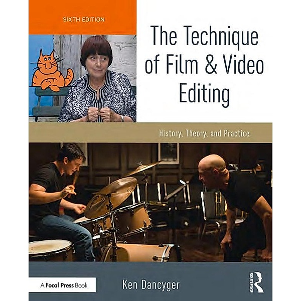 The Technique of Film and Video Editing, Ken Dancyger