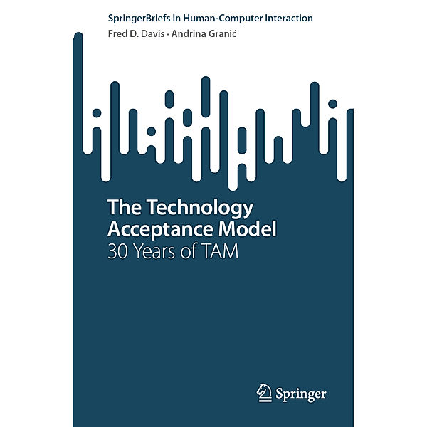 The Technology Acceptance Model, Fred D. Davis, Andrina Granic