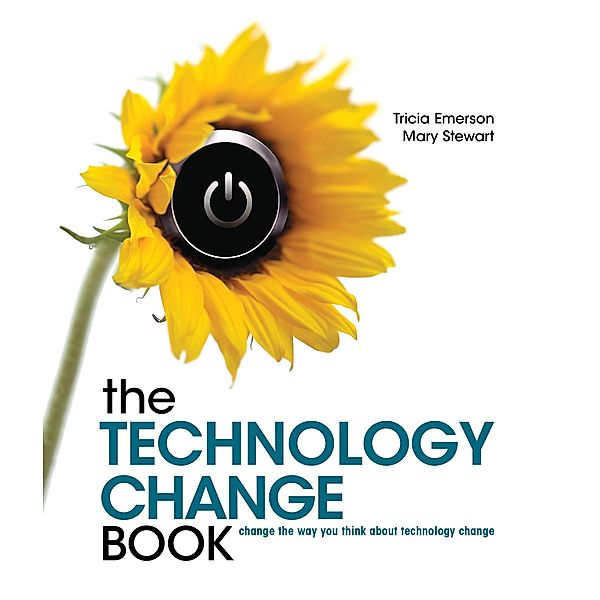 The Technology Change Book, Tricia Emerson, Mary Stewart