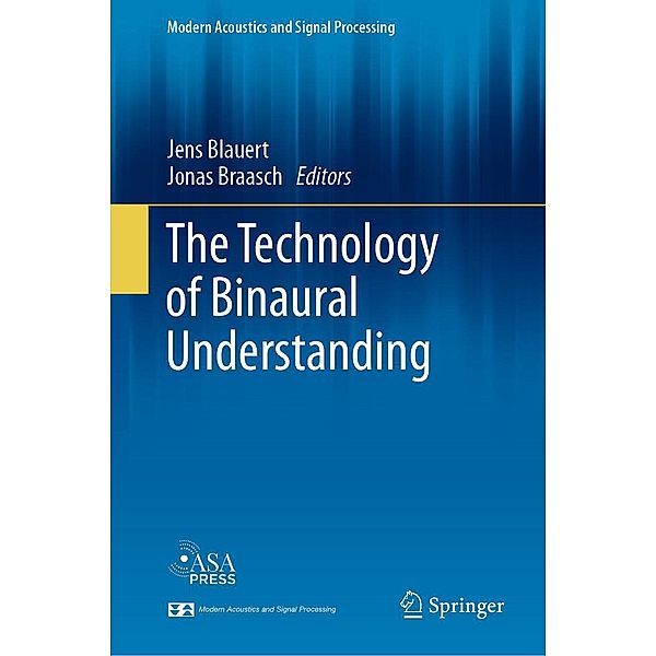 The Technology of Binaural Understanding / Modern Acoustics and Signal Processing