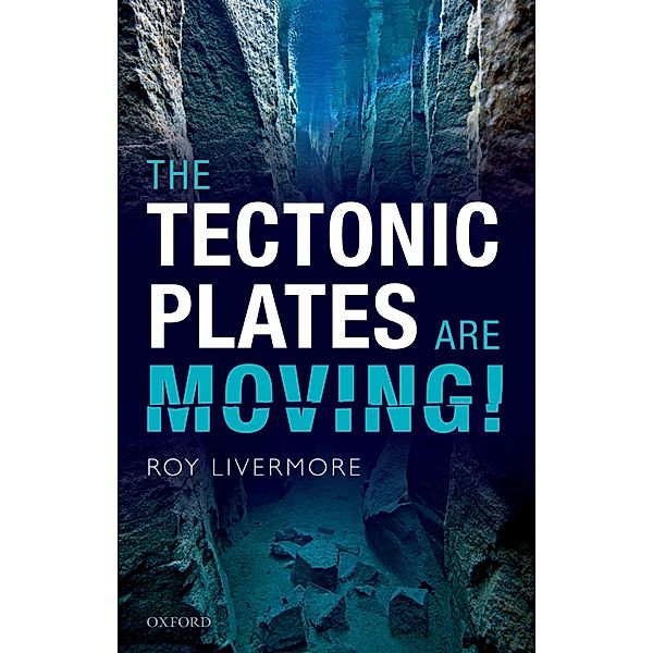 The Tectonic Plates are Moving!, Roy Livermore