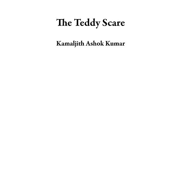 The Teddy Scare, Kamaljith Ashok Kumar