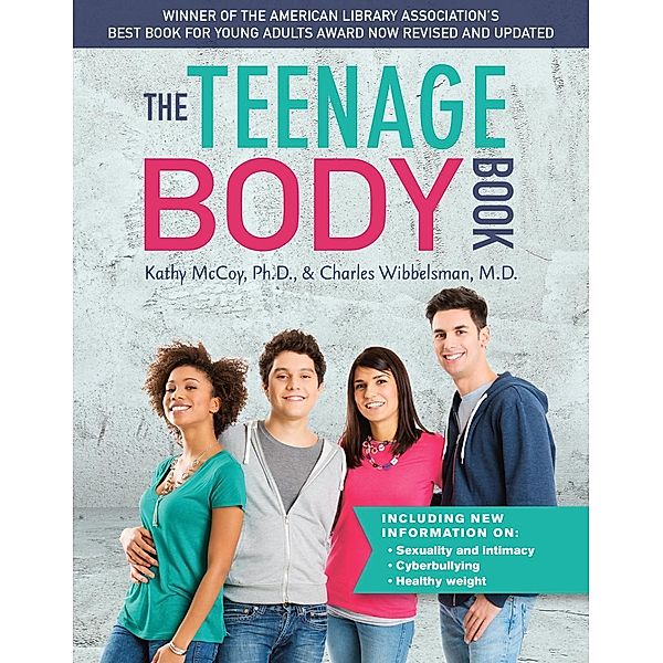 The Teenage Body Book, Revised and Updated Edition, Kathy McCoy, Charles Wibbelsman