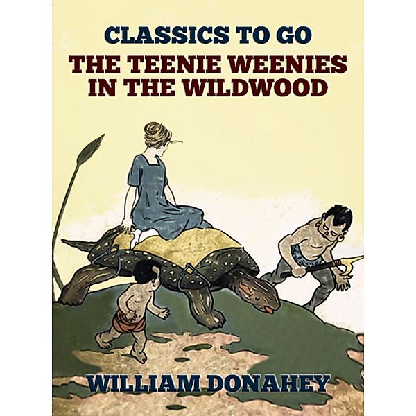 The Teenie Weenies In The Wildwood, William Donahey