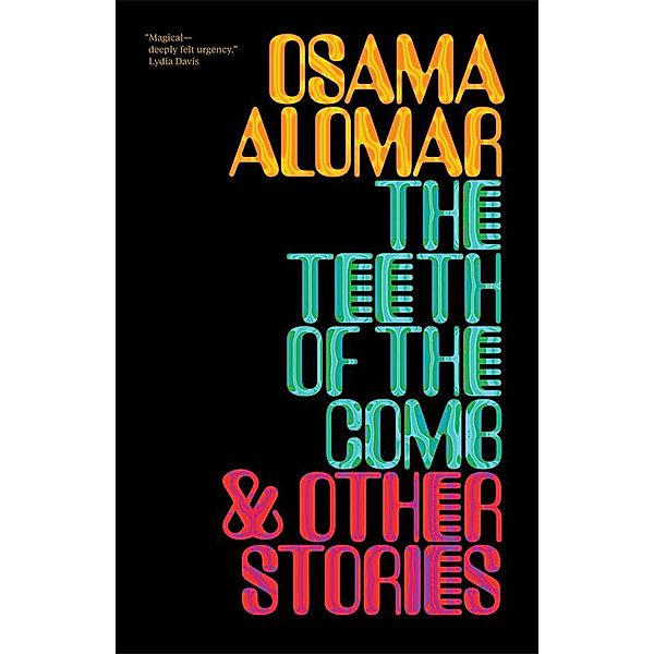 The Teeth of the Comb & Other Stories, Osama Alomar