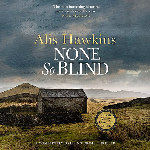 The Teifi Valley Coroner Series - 1 - None So Blind, Alis Hawkins