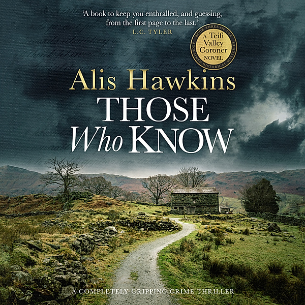 The Teifi Valley Coroner Series - 3 - Those Who Know, Alis Hawkins