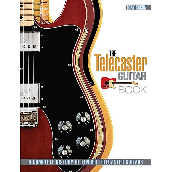 The Telecaster Guitar Book, Tony Bacon