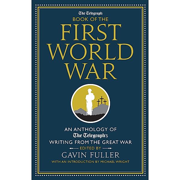 The Telegraph Book of the First World War / Telegraph Books