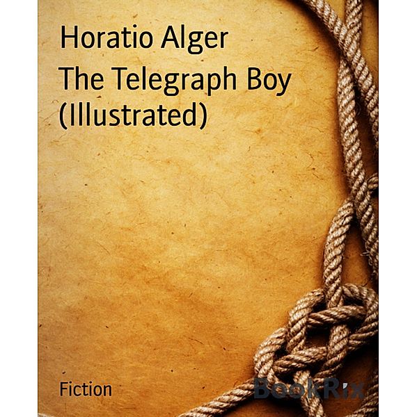 The Telegraph Boy (Illustrated), Horatio Alger