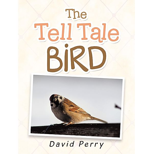 The Tell Tale Bird, David Perry
