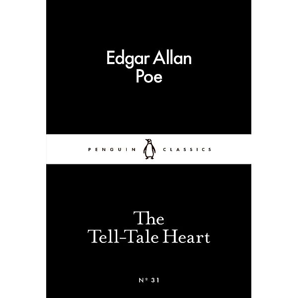 The Tell-Tale Heart / Penguin Little Black Classics, Edgar Allan Poe