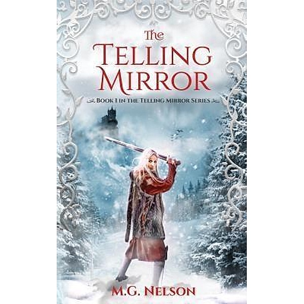 The Telling Mirror / The Telling Mirror Bd.1, M G Nelson