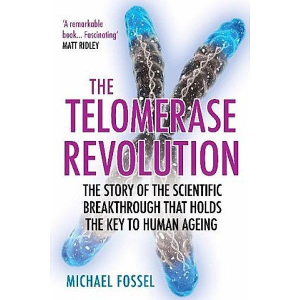 The Telomerase Revolution, Michael Fossel