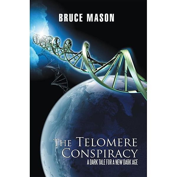 The Telomere Conspiracy, Bruce Mason