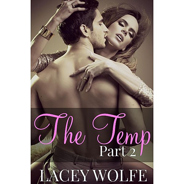 The Temp - Part 2 (The Temp Series) / The Temp Series, Lacey Wolfe