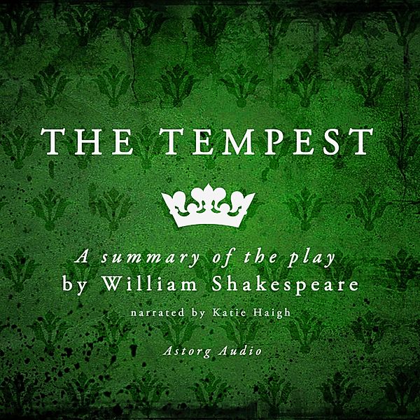 The Tempest, a play by William Shakespeare – summary, William Shakespeare