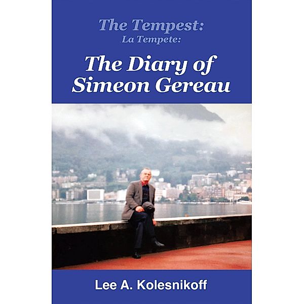 The Tempest: La Tempete:, Lee A. Kolesnikoff