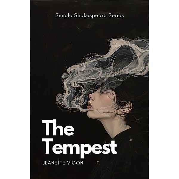 The Tempest | Simple Shakespeare Series / Simple Shakespeare Series Bd.1, Jeanette Vigon