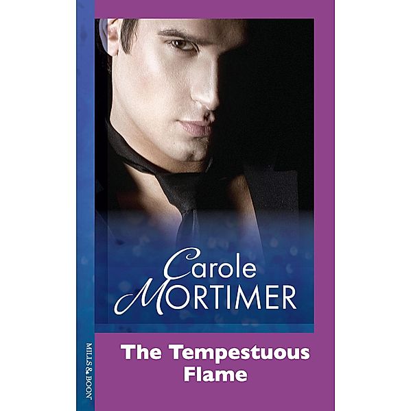 The Tempestuous Flame (Mills & Boon Modern), Carole Mortimer