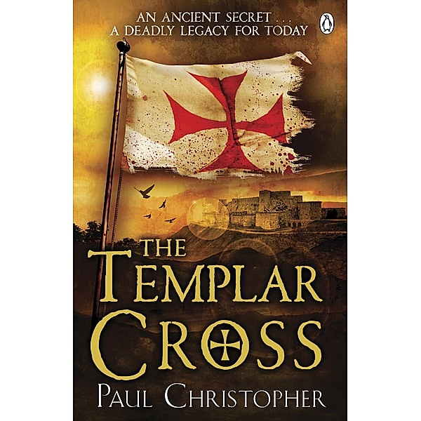 The Templar Cross / The Templars series Bd.2, Paul Christopher