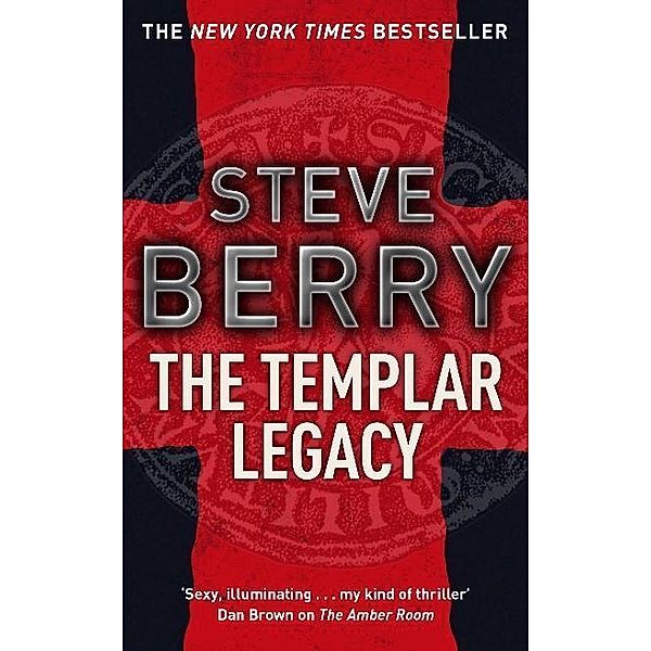 The Templar Legacy / Cotton Malone Series Bd.1, Steve Berry