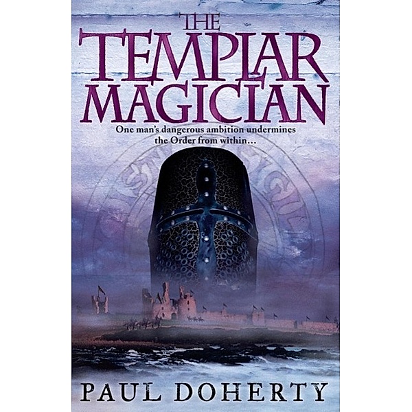 The Templar Magician (Templars, Book 2), Paul Doherty