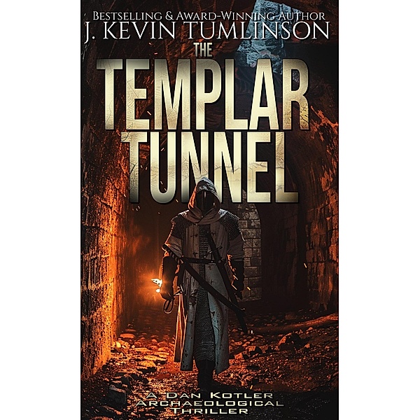 The Templar Tunnel (Dan Kotler) / Dan Kotler, J. Kevin Tumlinson