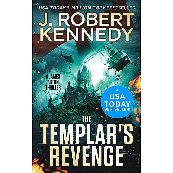 The Templar's Revenge (James Acton Thrillers, #19) / James Acton Thrillers, J. Robert Kennedy