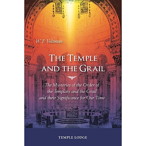 The Temple and the Grail, W. F. Veltman