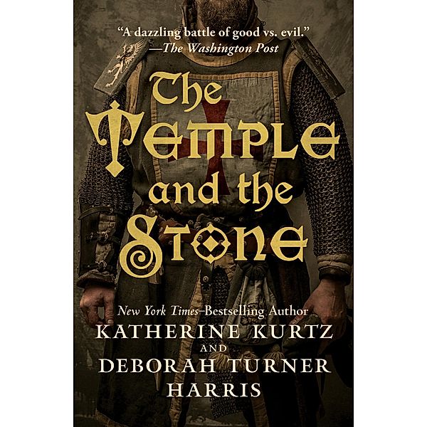 The Temple and the Stone / Knights Templar, Katherine Kurtz, Deborah Turner Harris