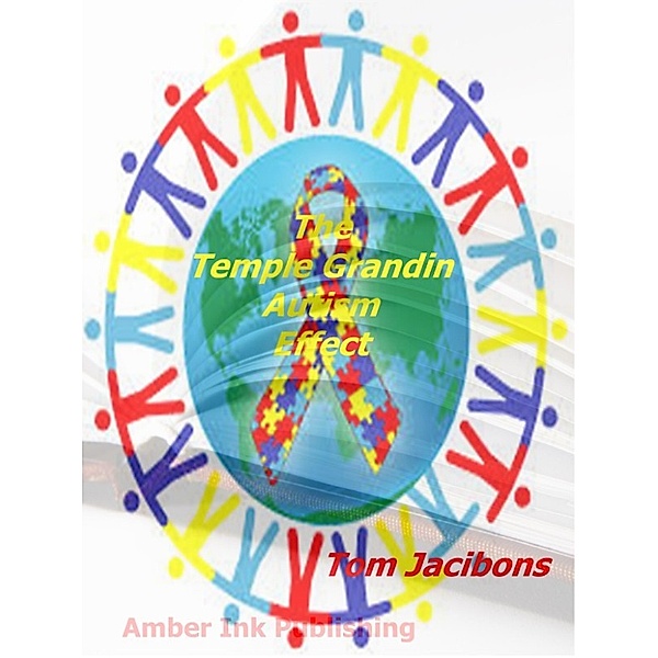 The Temple Grandin Autism Effect, Tom Jacibons