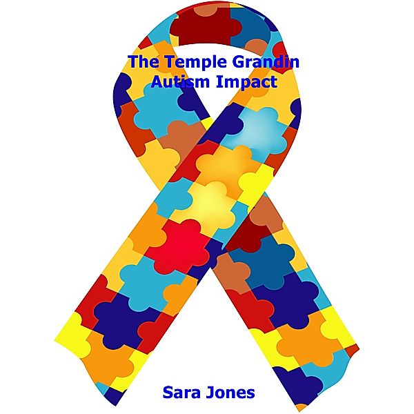 The Temple Grandin Autism Impact, Sara Jones