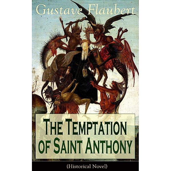 The Temptation of Saint Anthony (Historical Novel), Gustave Flaubert