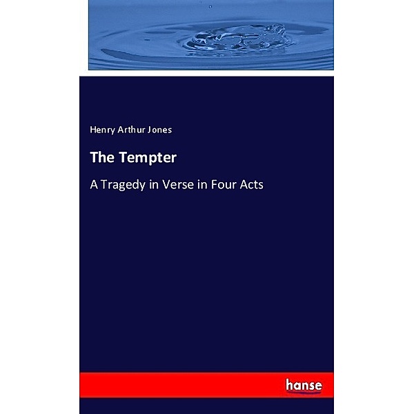 The Tempter, Henry Arthur Jones