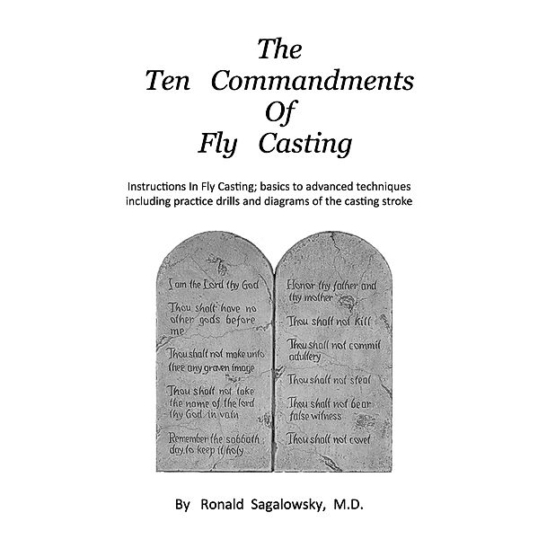 The Ten Commandments of Fly Casting, Ronald Sagalowsky
