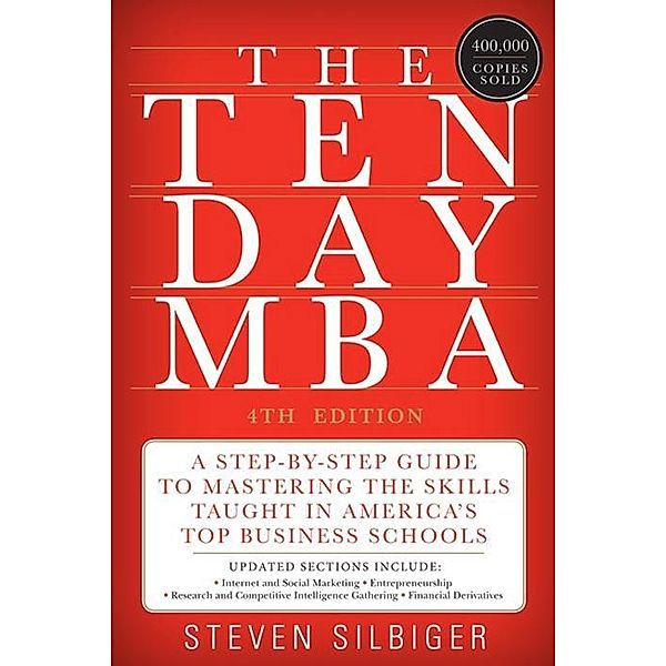 The Ten-Day MBA 4th Ed., Steven A. Silbiger
