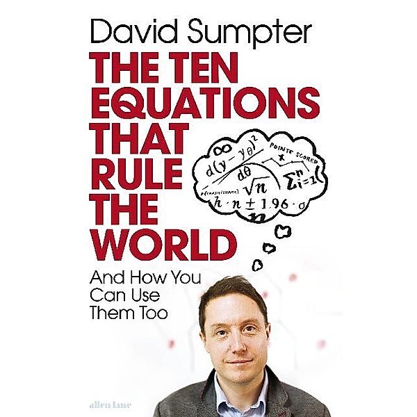 The Ten Equations that Rule the World, David Sumpter