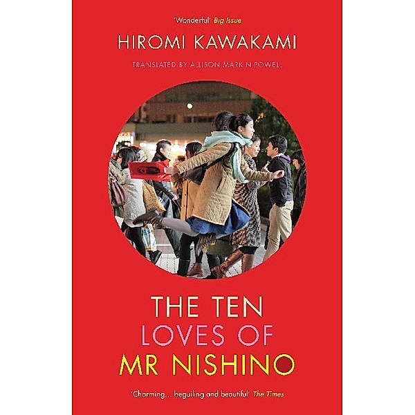 The Ten Loves of Mr Nishino, Hiromi Kawakami