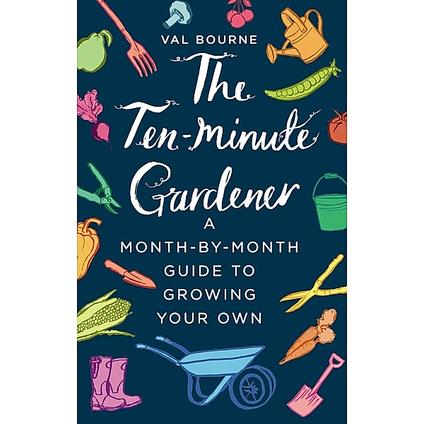 The Ten-Minute Gardener, Val Bourne