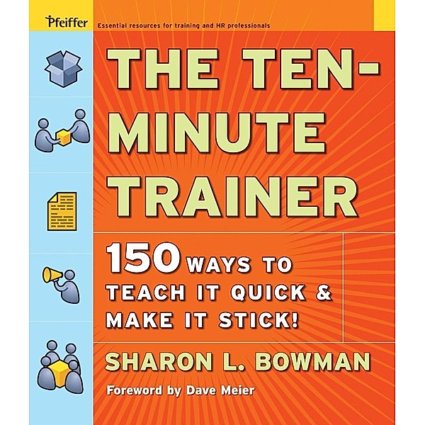 The Ten-Minute Trainer, Sharon L. Bowman