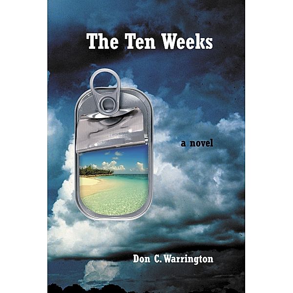 The Ten Weeks: A Novel, Don C. Warrington