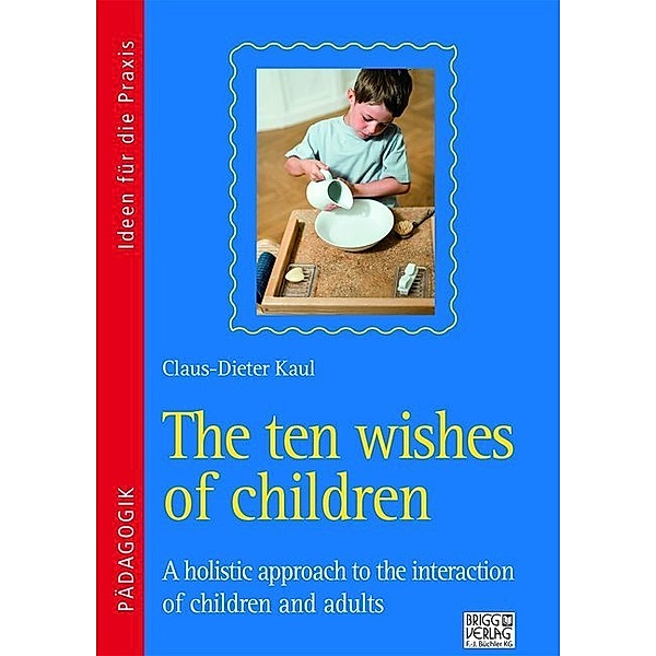 The ten wishes of children, Claus-Dieter Kaul