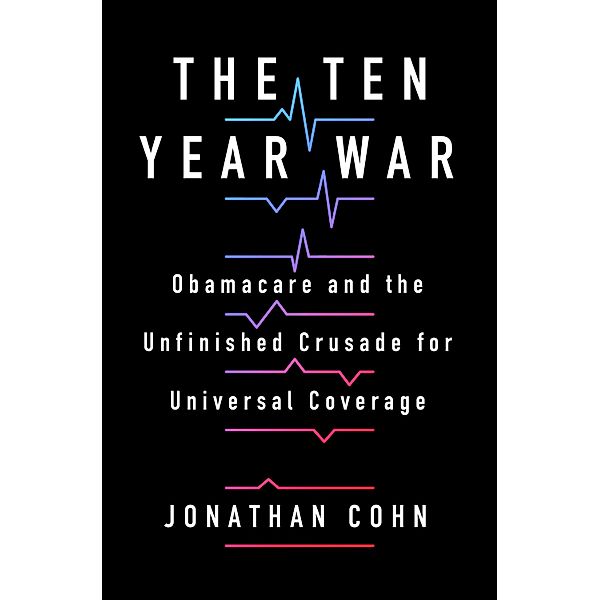 The Ten Year War, Jonathan Cohn