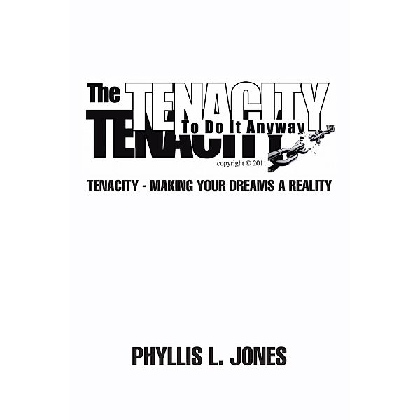 The Tenacity to Do It Anyway, Phyllis L. Jones